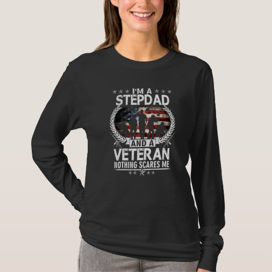 私は義理の父で、何退役軍人も私はアメリカを怖がらない Tシャツ (正面)