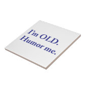 私は老けている。私の機嫌を取りなさい。 タイル (側面)