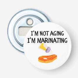私は老化していない、私はマリネしている 栓抜き