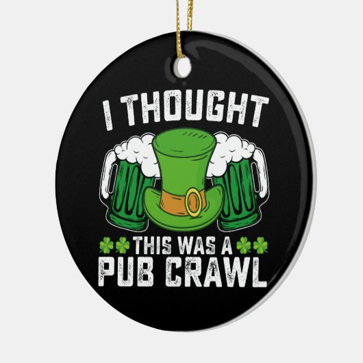 私は考えこれはパブのクロールセントパトリックの日だった セラミックオーナメント (左)