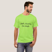 私は考えます、従って私は独身のなティーです Tシャツ (正面フル)