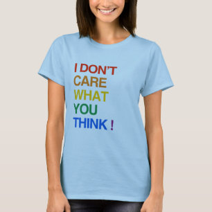 私は考えるものを気にしません Tシャツ
