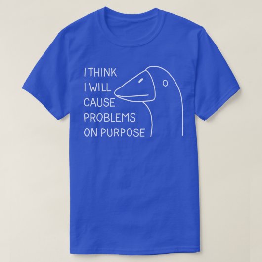 私は考えわざと問題を引き起こす Tシャツ (デザイン正面)