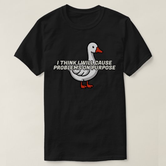 私は考えわざと問題を起こす4 Tシャツ (デザイン正面)