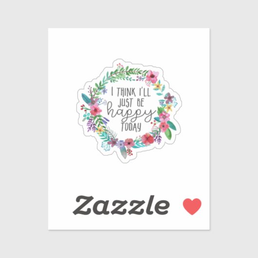 私は考え今日は幸せになる引用文ステッカー シール (シート)