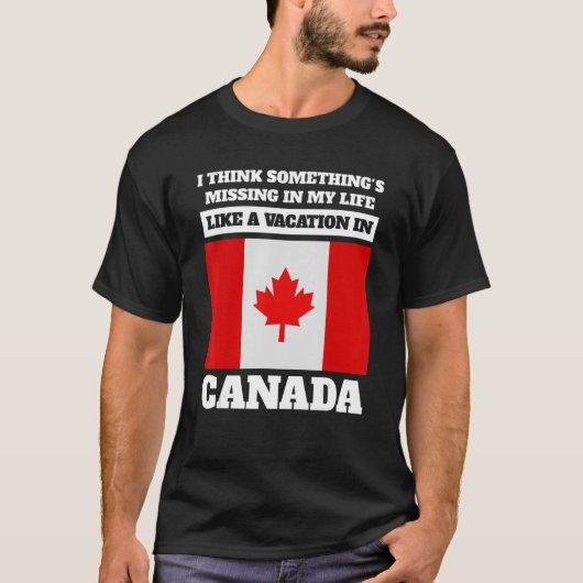私は考え何かカナダ恋しく思のカナダ Tシャツ (正面)