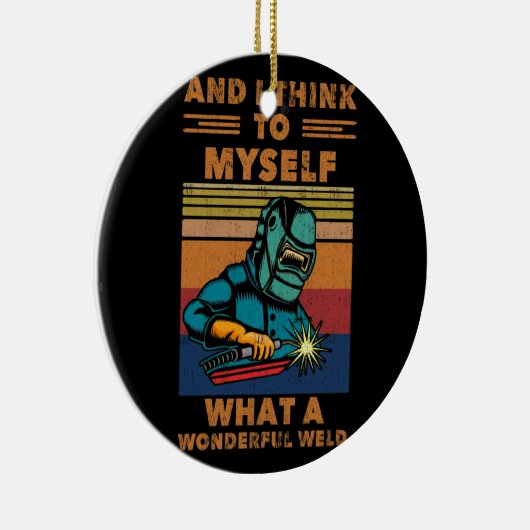 私は考え何と素晴らしい溶接を自分自身に セラミックオーナメント (右)