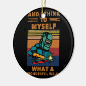 私は考え何と素晴らしい溶接を自分自身に セラミックオーナメント (左)
