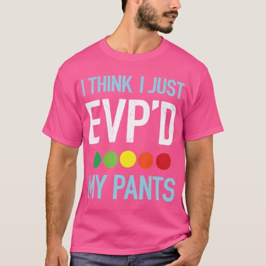 私は考え単に私のパンツEvp幽霊狩り胡 Tシャツ (正面)