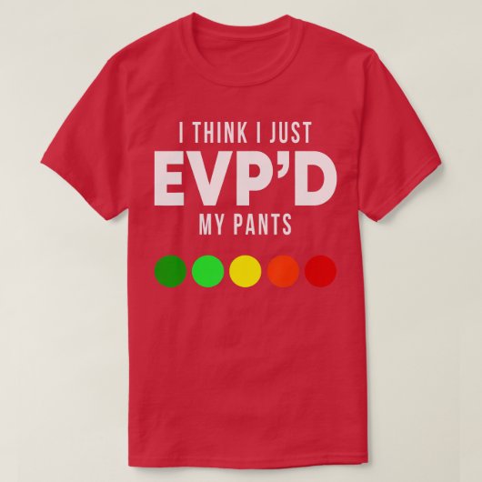 私は考え単にEVPd私のパンツおもしろいEVP幽霊ハンティ Tシャツ (デザイン正面)