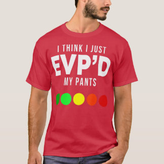 私は考え単にEVPd私のパンツおもしろいEVP幽霊ハンティ Tシャツ