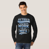 私は考え妻の退職したために働いた夫だった Tシャツ (正面フル)