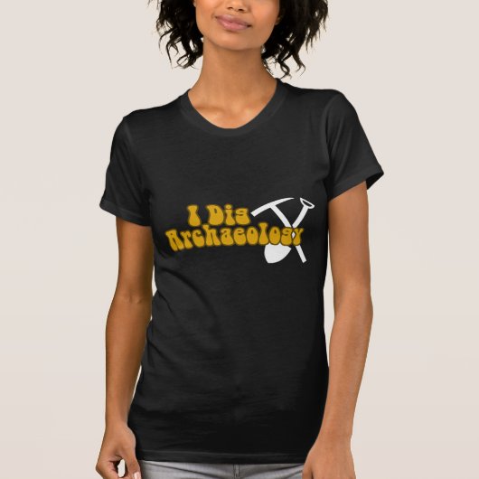 私は考古学を掘ります Tシャツ (正面)