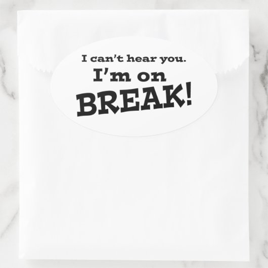 私は聞くことができません。 私は壊れ目にあります! 楕円形シール (バッグ)