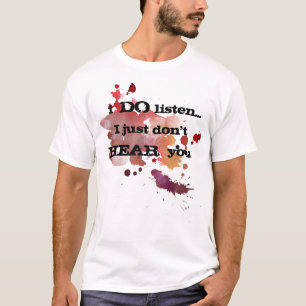 私は聞...聞こえない! Tシャツ
