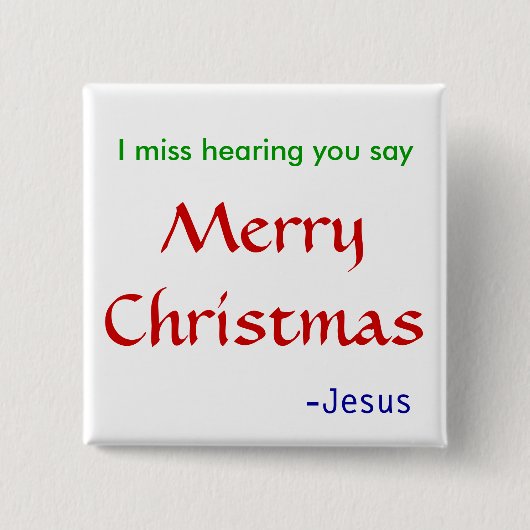 私は聴取にメリークリスマスを恋しく思います 缶バッジ (正面)