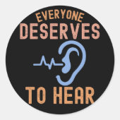 私は聴覚が大好きで、誰もが耳にするに値する ラウンドシール (正面)