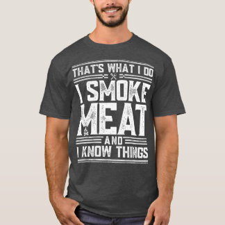 私は肉を吸い、私はBBQ喫煙者の事おもしろいを知っている Tシャツ