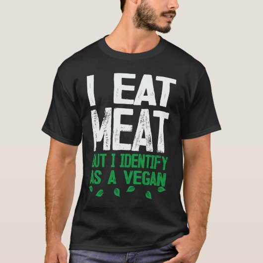 私は肉を食べますがヴィーガンだと主張します ヴィーガン Tシャツ (正面)