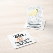 私は肉汁食べを抜いてスパゲッティを食べない スクエアペーパーコースター (インサイチュ)