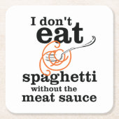 私は肉汁食べを抜いてスパゲッティを食べない スクエアペーパーコースター (正面)