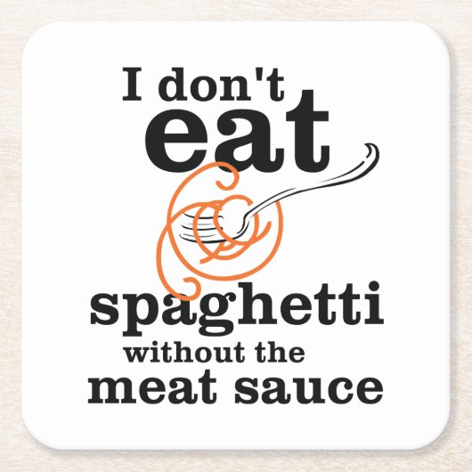 私は肉汁食べを抜いてスパゲッティを食べない スクエアペーパーコースター (正面)