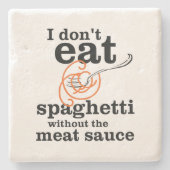 私は肉汁食べを抜いてスパゲッティを食べない ストーンコースター (正面)