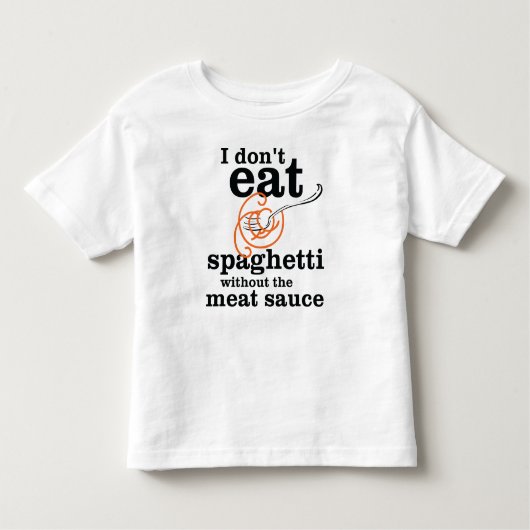 私は肉汁食べを抜いてスパゲッティを食べない トドラーTシャツ (正面)