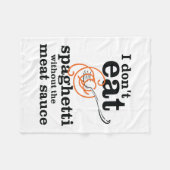 私は肉汁食べを抜いてスパゲッティを食べない フリースブランケット (正面(横))