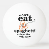 私は肉汁食べを抜いてスパゲッティを食べない 卓球ボール (裏面)