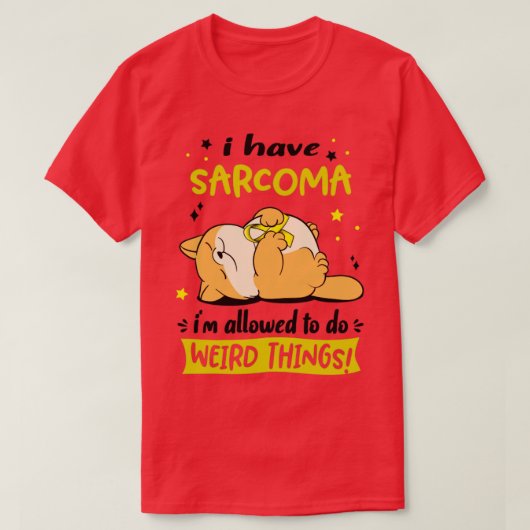 私は肉腫を持っている私は物事を行うことが許風変わりされている2 Tシャツ (デザイン正面)
