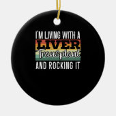 私は肝移植と一緒に暮らしていて揺れている セラミックオーナメント (正面)