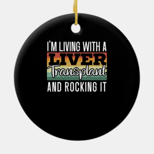 私は肝移植と一緒に暮らしていて揺れている セラミックオーナメント (裏面)