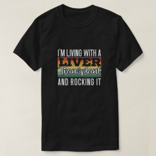 私は肝移植と一緒に暮らしていて揺れている Tシャツ