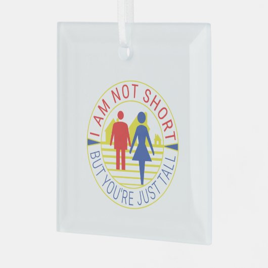 私は背が低くなくあなたは背が高い ガラスオーナメント (正面左)