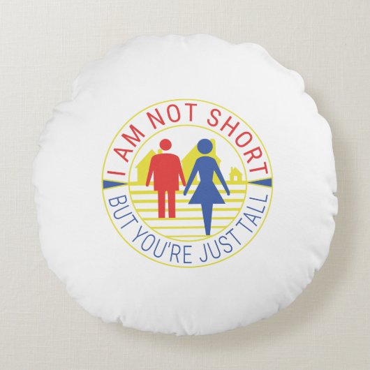 私は背が低くなくあなたは背が高い ラウンドクッション (正面)