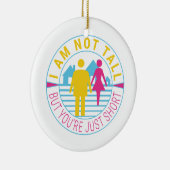 私は背が高くないが、あなたは短い セラミックオーナメント (右)