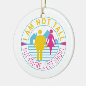 私は背が高くないが、あなたは短い セラミックオーナメント (左)