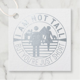 私は背が高くないが、あなたは短い フェイバータグ