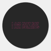 私は脂肪ではない私は膨らんでいるフィットネスボディビルM S ラウンドシール (正面)