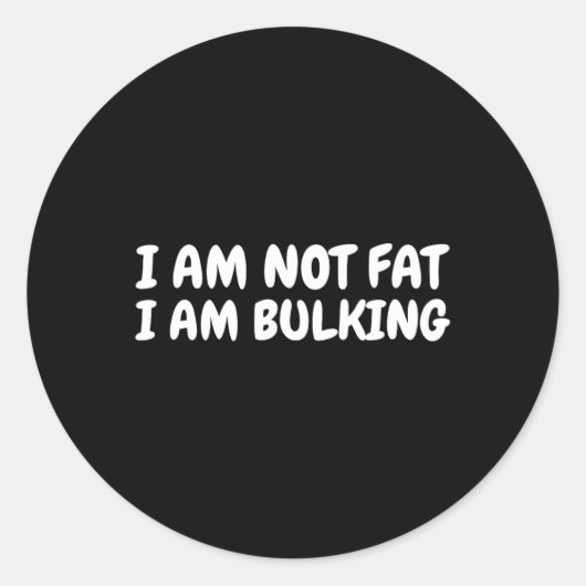 私は脂肪ではない私は膨らんでいるフィットネスボディビルM S ラウンドシール (正面)