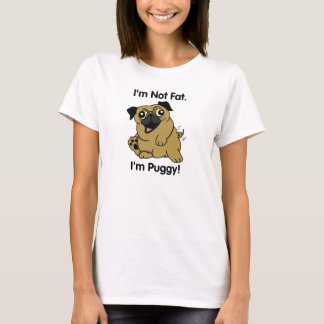 私は脂肪質ではないです。 私はPuggyです! かわいいパグのTシャツ! Tシャツ
