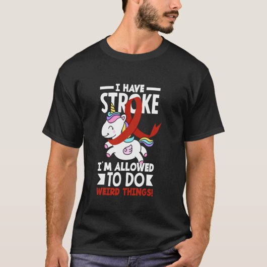 私は脳卒中で物事を行うことを許風変わりされおもしろいる Tシャツ (正面)