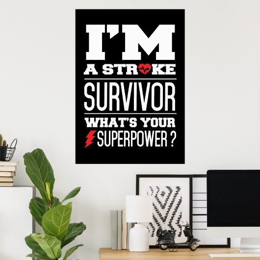 私は脳卒中で生き残った。あなたの超大国は? ポスター (ホームオフィス)
