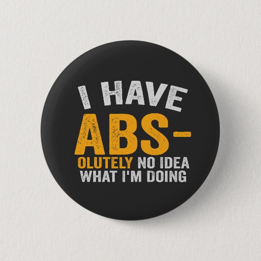 私は自分が何をしているのかアイディアが全くないおもしろい 缶バッジ (正面)