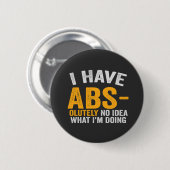 私は自分が何をしているのかアイディアが全くないおもしろい 缶バッジ (正面&裏面)