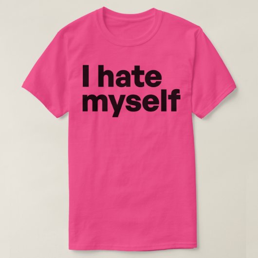 私は自分が嫌いだ Tシャツ (デザイン正面)