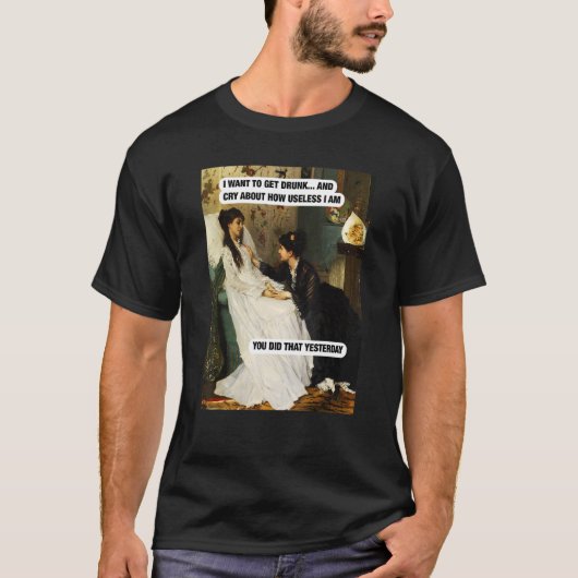 私は自分が役に飲立たないかどうか泣きたい Tシャツ (正面)