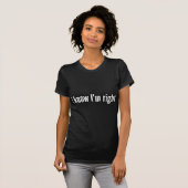 私は自分が正しいことを知っている Tシャツ (正面フル)