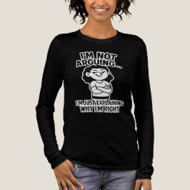 私は自分が正しい理由を説明しているだけではないと言っているわけではない。 トライブレンドTシャツ